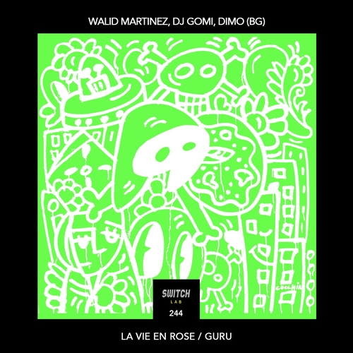 DJ Gomi & Walid Martinez, DiMO (BG) & Walid Martinez - La Vie En Rose [Switch Lab 244]